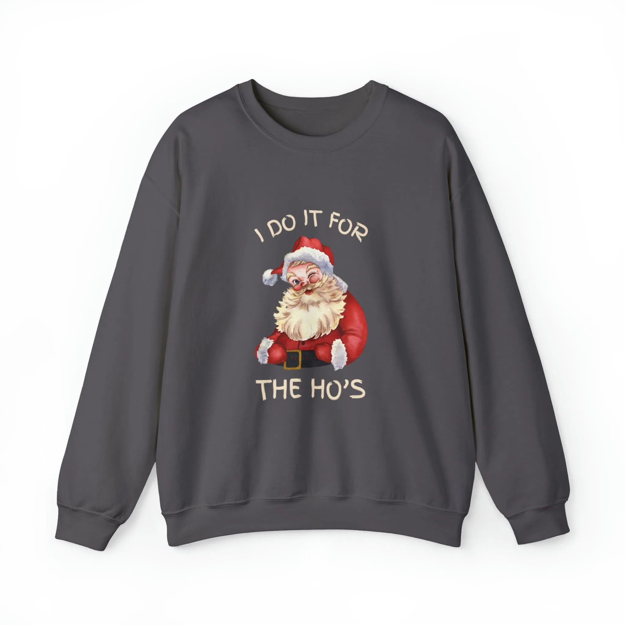 I Do It For The Ho's Christmas Sweatshirt, Christmas Sweatshirt, Womens Christmas Sweatshirt,Christmas Sweatshirts for Women,Christmas Women