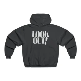 Look Out! - Hooded Sweatshirt