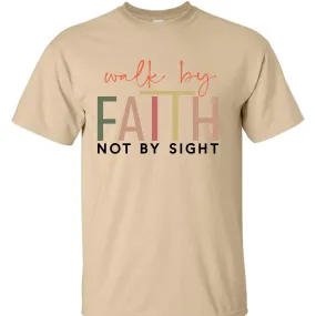 Walk by Faith T-Shirt - Unisex Youth & Adult Sizes