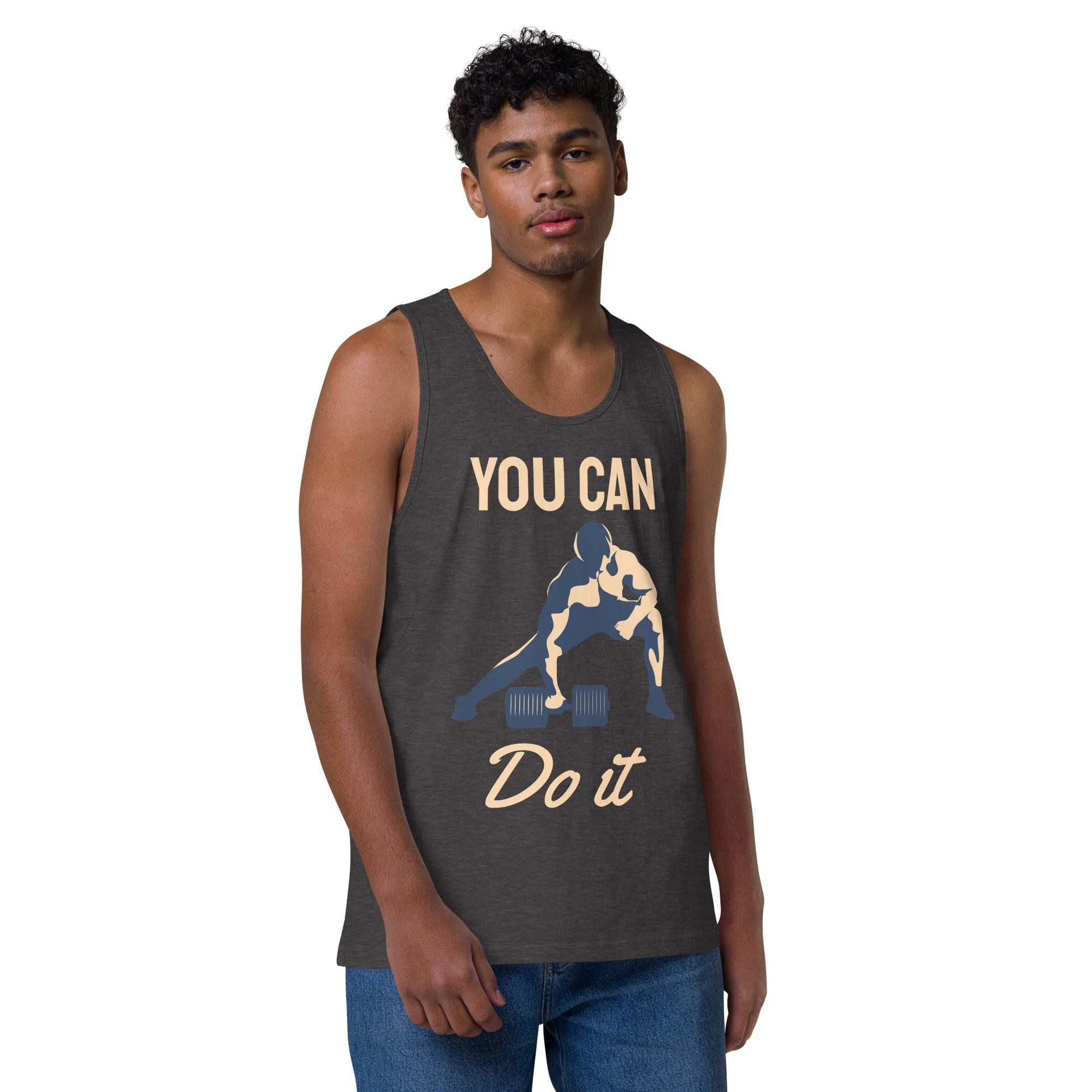 You can do it premium tank top