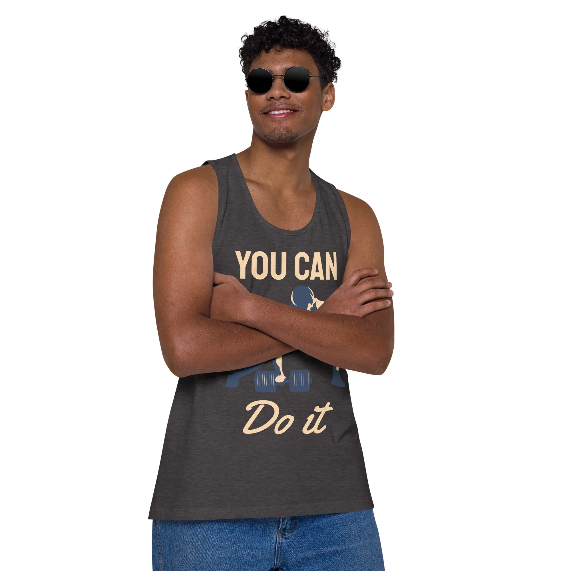 You can do it premium tank top