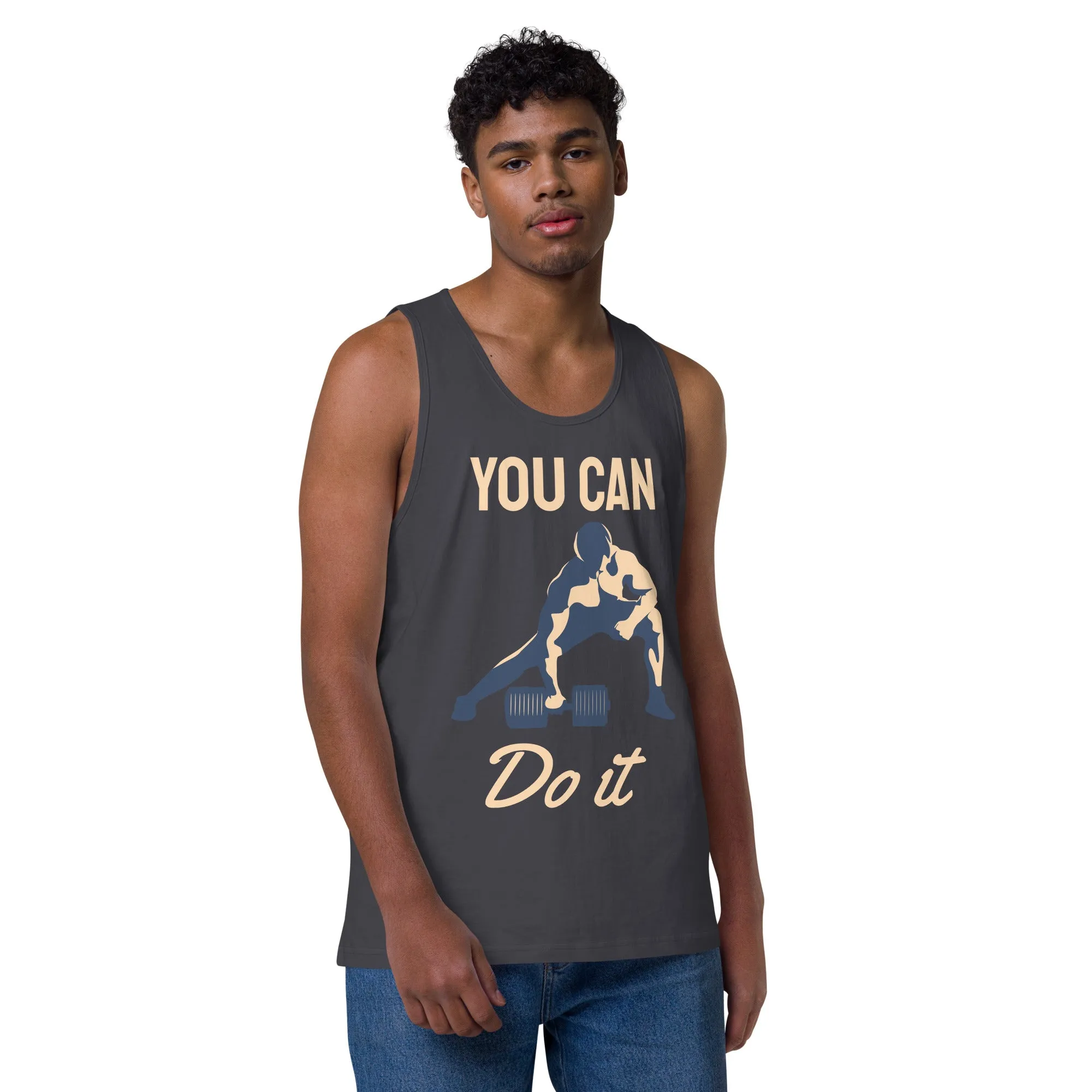 You can do it premium tank top