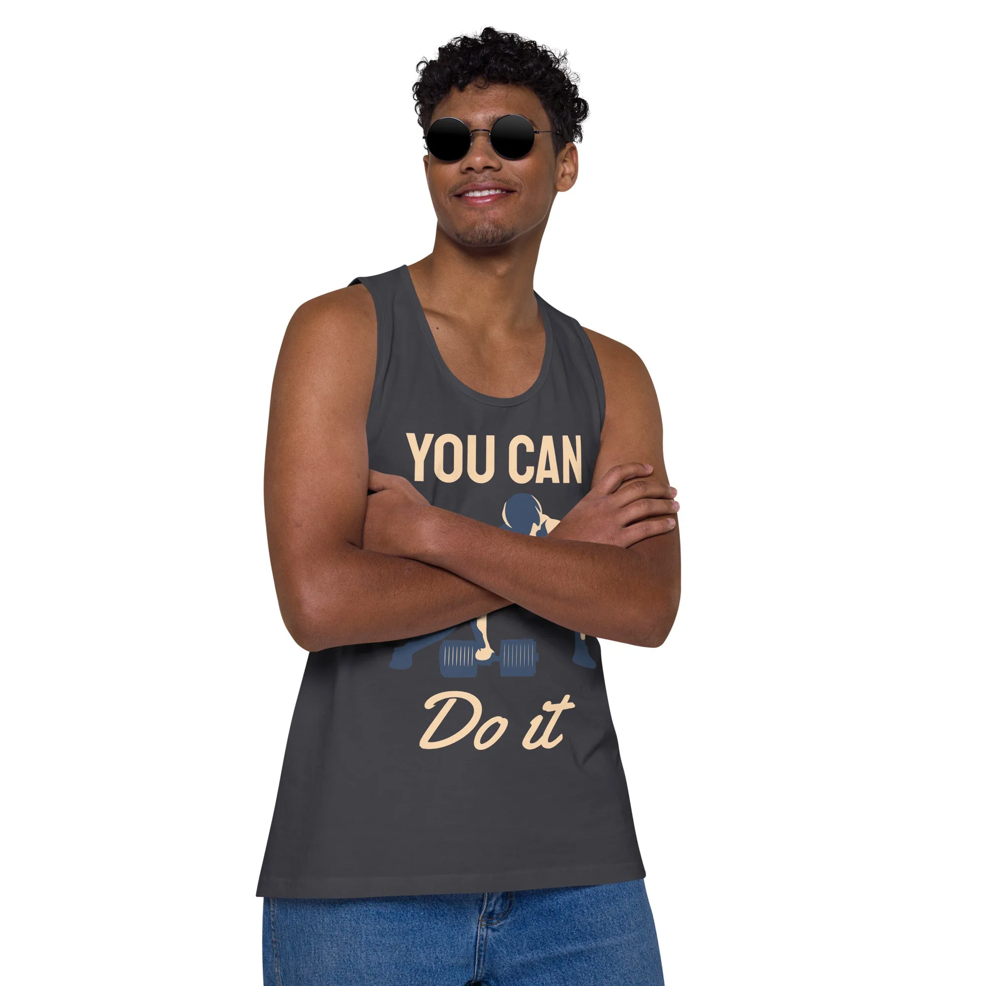 You can do it premium tank top
